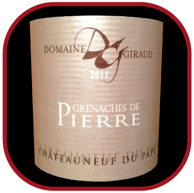 LES GRENACHES DE PIERRE 2011 le vin du Domaine Giraud pour notre blog sur le vin