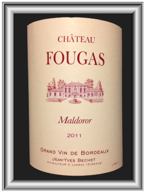 MALDOROR 2011 le vin du Château Fougas pour notre blog sur le vin