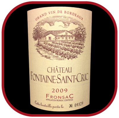 Château Fontaine Saint Cric 2009 le fronsac pour notre blog sur le vin