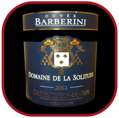 CUVÉE BARBERINI 2012 le vin du Domaine de la Solitude pour notre blog