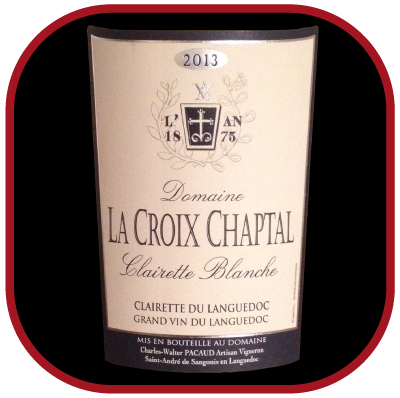 CLAIRETTE BLANCHE 2013 le vin du Domaine La Croix Chaptal pour notre blog sur le vin