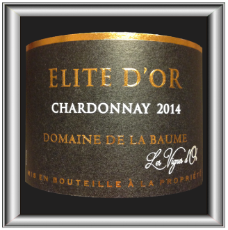 ELITE D’OR 2014 le Chardonnay du Domaine De La Baume pour notre blog sur le vin