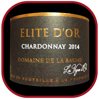 ELITE D’OR 2014 le Chardonnay du Domaine De La Baume pour notre blog sur le vin