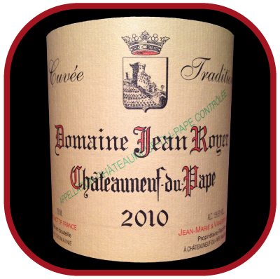 CUVEE TRADITION 2010 LE Châteauneuf-du-Pape du Domaine Jean Royer pour notre blog sur le vin