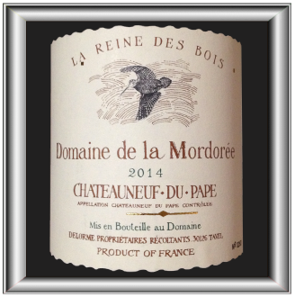 LA REINE DES BOIS 2014 le Châteauneuf-du-Pape du Domaine de la Mordorée pour notre blog sur le vin  
