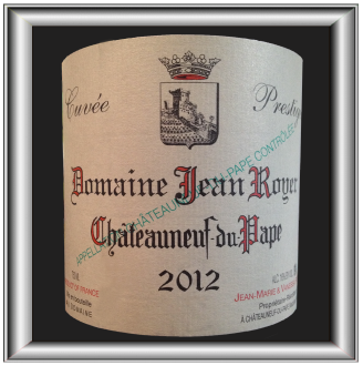 CUVÉE PRESTIGE 2012 le Châteauneuf-Du-Pape du Domaine Jean Royer pour notre blog sur le vin