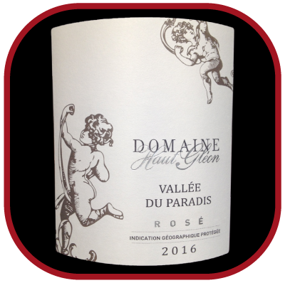 VALLÉE DU PARADIS ROSÉ 2016 le vin du Domaine Haut Gléon pour notre blog sur le vin