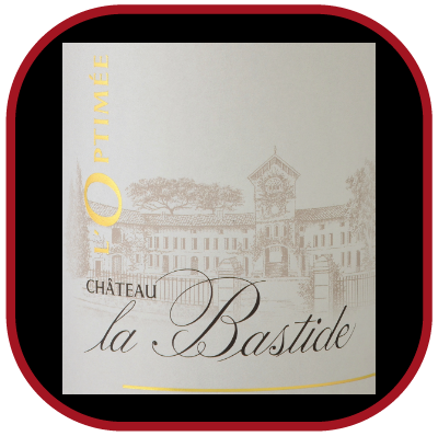 L'Optimée 2016, le vin du Chateau La Bastide pour notre blog sur le vin