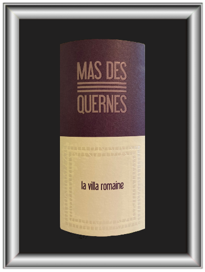 La villa romaine 2017, le vin du Mas des Quernes pour notre blog sur le vin